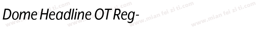 Dome Headline OT Reg字体转换